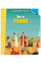 8-11 ans - module 7 - dieu se donne ne