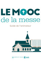 Le mooc de la messe - guide de l animateur