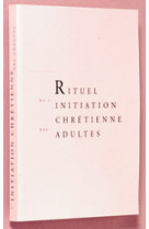 Rituel de l'initiation chrétienne des adultes (livre de célébration)