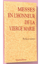 Messes en l'honneur de la vierge marie / préfaces notées incluses