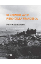 Rencontre avec piero della francesca