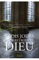 Trois jours pour retrouver dieu