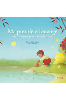 Ma premiere louange - merci seigneur pour ce monde si beau