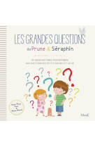 Les grandes questions de prune et séraphin