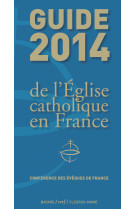 Guide 2014 de l'eglise catholique en france