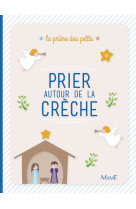 Prier autour de la creche - nouvelle edition