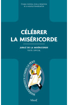 Célébrer la miséricorde