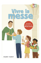 Vivre la messe ne