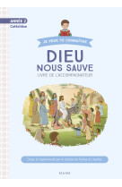 Année 2 - dieu nous sauve - documents de l'accompagnateur ne (sans cd)