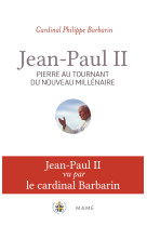 Jean-paul ii, pierre au tournant du nouveau millénaire