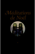 Méditations de noël - conférences données à notre-dame de paris