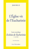 L' eglise vit de l' eucharistie - ecclesia de eucharistia