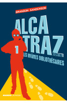 Alcatraz contre les infâmes bibliothécaires