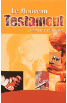 Lle nouveau testament commenté et illustré