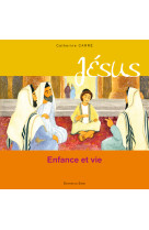 Jésus, enfance et vie