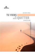 Tu viens de nous quitter