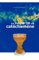 Le livre d'or du catéchuméne