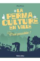 La permaculture en ville, c'est possible !