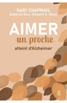 Aimer un proche atteint d’alzheimer