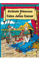 Alcibiade didascaux et caius julius caesar