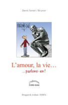 L'amour, la vie...parlons-en !