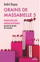 Grains de massabielle - tome 5