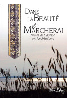 Dans la beaute je marcherai