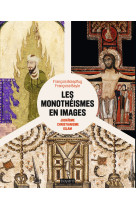 Les monothéismes en images