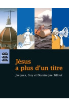 Jésus a plus d'un titre