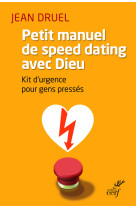 Petit manuel de speed dating avec dieu