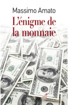 L'enigme de la monnaie