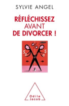 Réfléchissez avant de divorcer