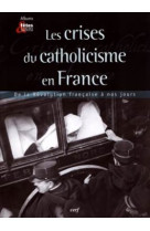 Les crises du catholicisme en france