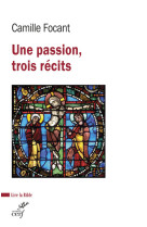 Une passion, trois recits