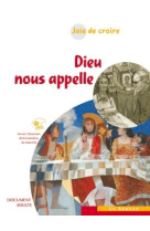 Joie de croire - dieu nous appelle