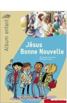 Jésus bonne nouvelle - album enfant