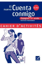 El nuevo cuenta conmigo espagnol 1re année - cahier d'activités, éd. 2007