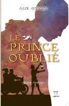 Insurrection pour la couronne - le prince oublié - tome 1