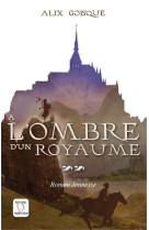 Insurrection pour la couronne - a l'ombre d'un royaume - tome 2