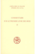 Sc 449 commentaire sur le premier livre des rois,iv