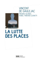 La lutte des places