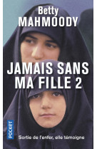 Jamais sans ma fille - tome 2