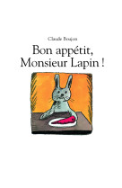 Bon appetit ! monsieur lapin