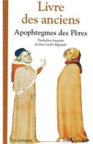 Livre des anciens - recueil d'apophtegmes des pères du désert