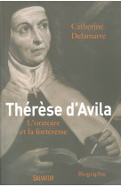 Thérèse d'avila l'oratoire et la forteresse