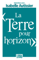 La terre pour horizon