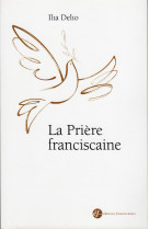 La prière franciscaine