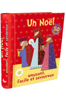 Un noël amusant, facile et savoureux