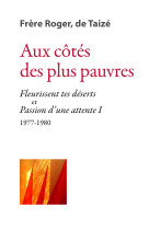 Aux côtés des plus pauvres - « fleurissent tes déserts » et « passion d’une attente i » 1977-1980