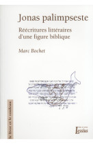 Jonas palimpseste - réécritures littéraires d'une figure biblique